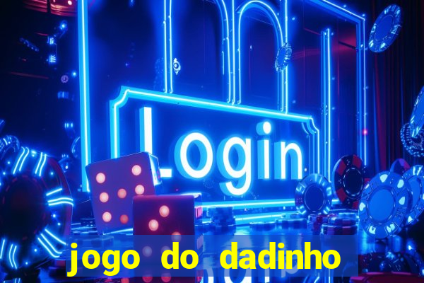 jogo do dadinho que ganha dinheiro